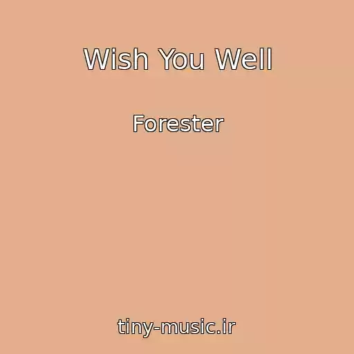 کاور آهنگ Wish You Well از Forester