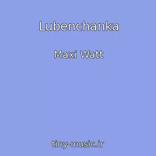 کاور آهنگ Lubenchanka از Maxi Watt