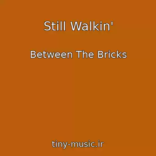 کاور آهنگ Still Walkin' از Between The Bricks