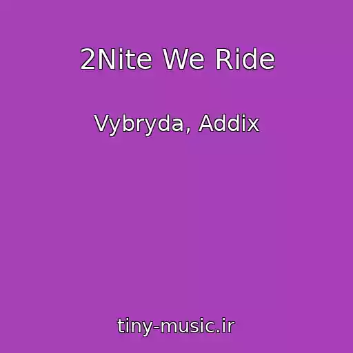 کاور آهنگ 2Nite We Ride از Vybryda, Addix
