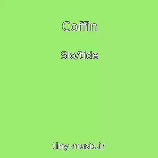 کاور آهنگ Coffin از Slo/tide