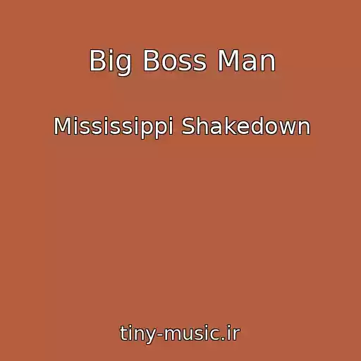 کاور آهنگ Big Boss Man از Mississippi Shakedown