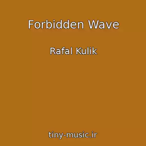 کاور آهنگ Forbidden Wave از Rafal Kulik