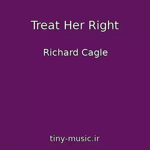 کاور آهنگ Treat Her Right از Richard Cagle