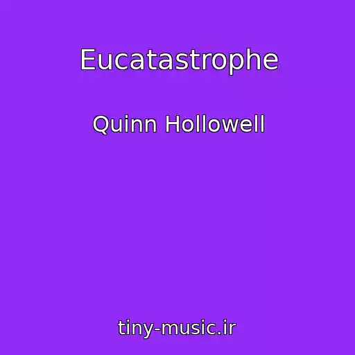 کاور آهنگ Eucatastrophe از Quinn Hollowell