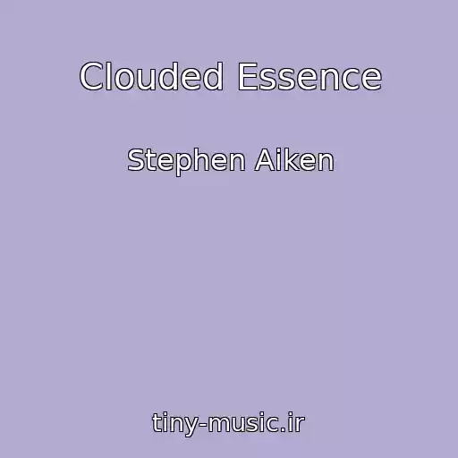 کاور آهنگ Clouded Essence از Stephen Aiken
