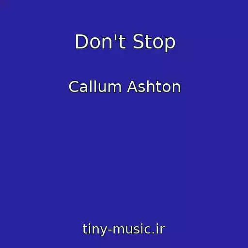 کاور آهنگ Don't Stop از Callum Ashton