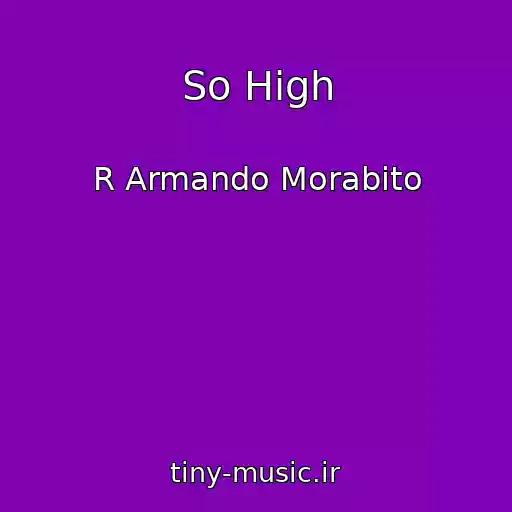کاور آهنگ So High از R Armando Morabito