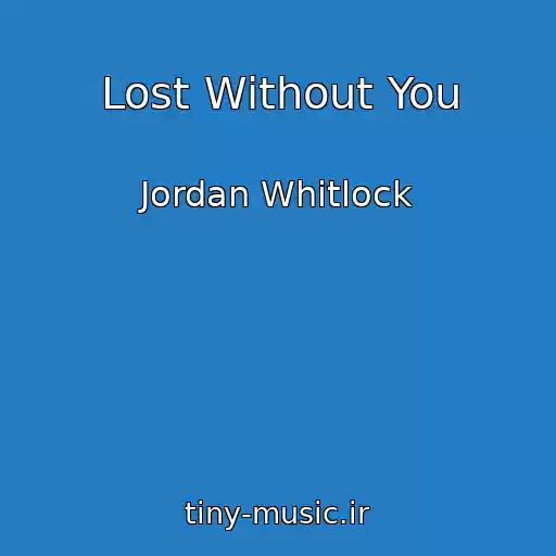 کاور آهنگ Lost Without You از Jordan Whitlock