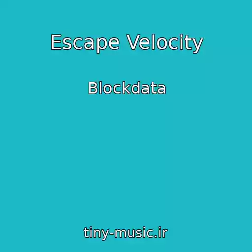 کاور آهنگ Escape Velocity از Blockdata