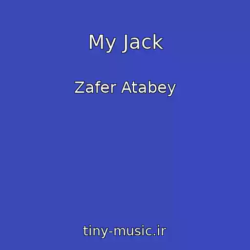 کاور آهنگ My Jack از Zafer Atabey