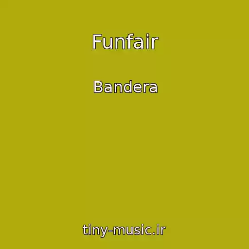 کاور آهنگ Funfair از Bandera