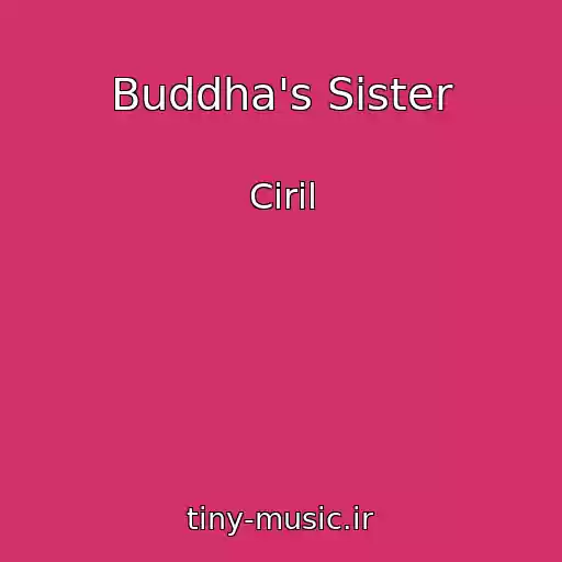 کاور آهنگ Buddha's Sister از Ciril