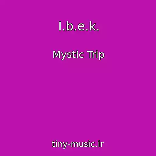 کاور آهنگ I.b.e.k. از Mystic Trip