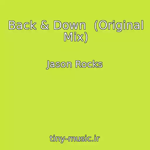 کاور آهنگ Back & Down  (Original Mix) از Jason Rocks