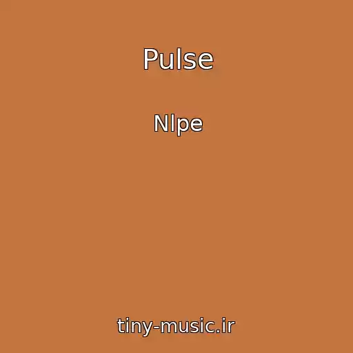 کاور آهنگ Pulse از Nlpe