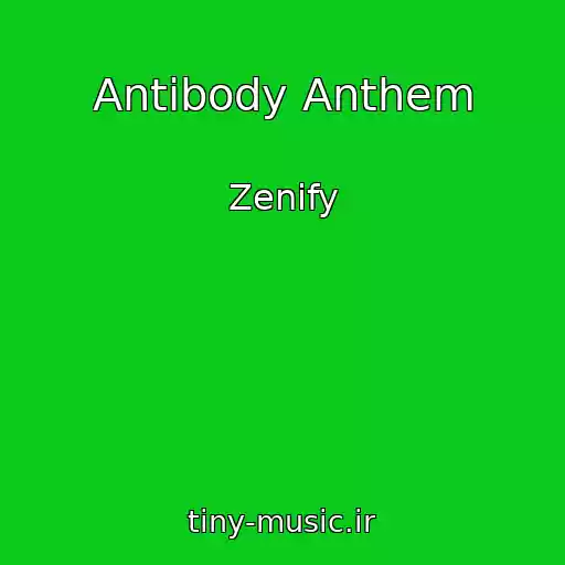 کاور آهنگ Antibody Anthem از Zenify