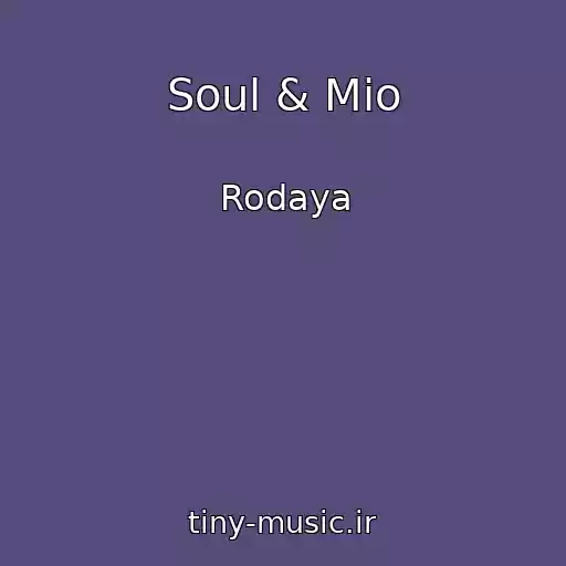 کاور آهنگ Soul & Mio از Rodaya