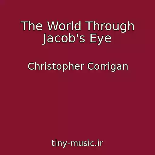 کاور آهنگ The World Through Jacob's Eye از Christopher Corrigan