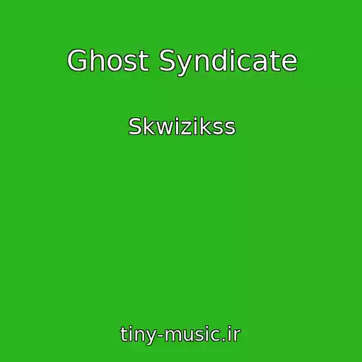 کاور آهنگ Ghost Syndicate از Skwizikss