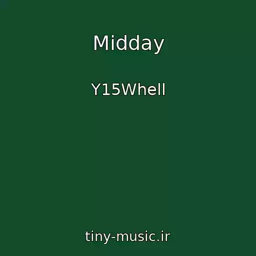 کاور آهنگ Midday از Y15Whell