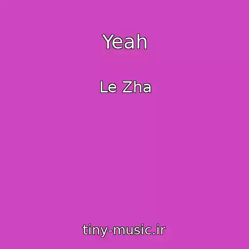 کاور آهنگ Yeah از Le Zha
