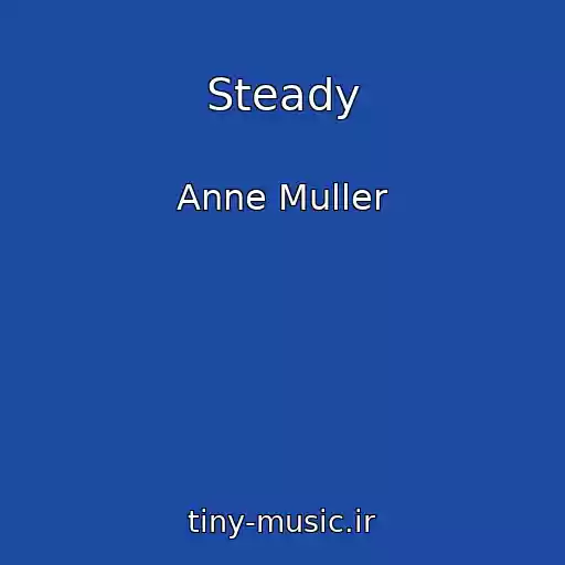 کاور آهنگ Steady از Anne Muller