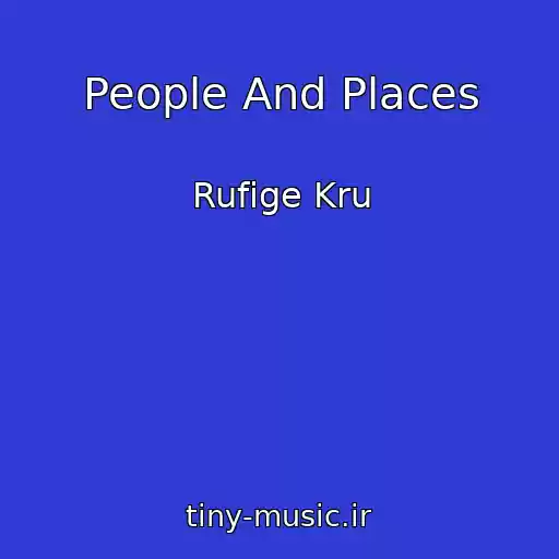 کاور آهنگ People And Places از Rufige Kru