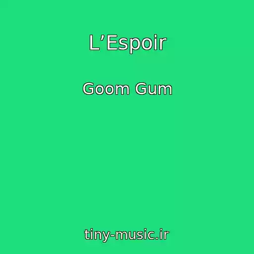 کاور آهنگ L’Espoir از Goom Gum