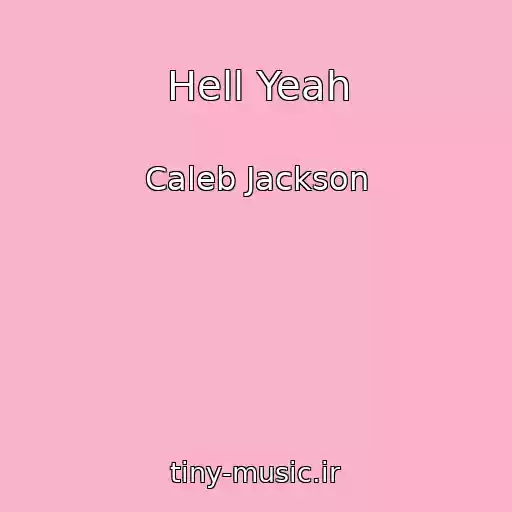 کاور آهنگ Hell Yeah از Caleb Jackson