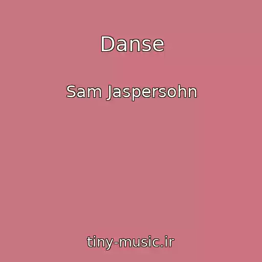 کاور آهنگ Danse از Sam Jaspersohn