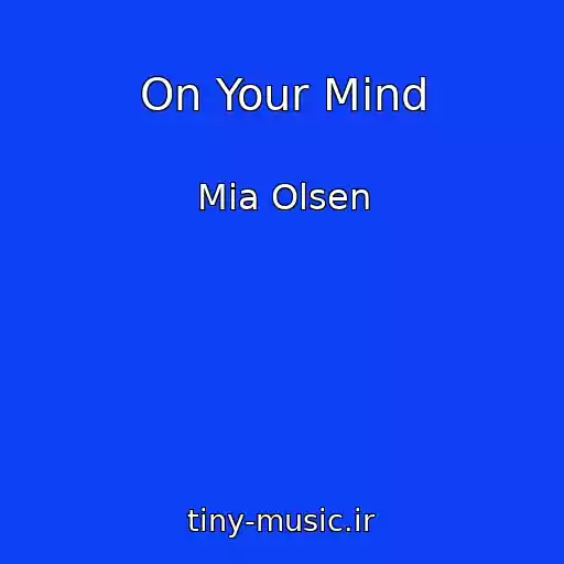 کاور آهنگ On Your Mind از Mia Olsen