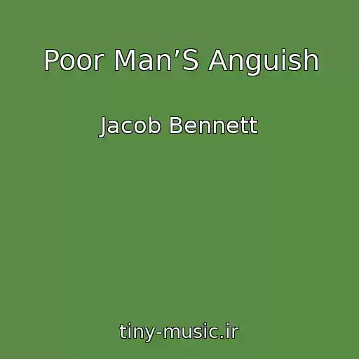کاور آهنگ Poor Man’S Anguish از Jacob Bennett