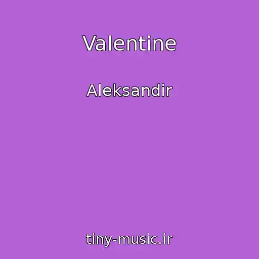 کاور آهنگ Valentine از Aleksandir
