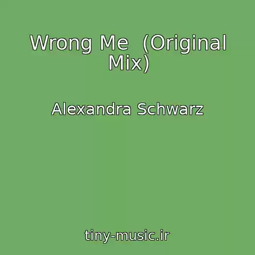 کاور آهنگ Wrong Me  (Original Mix) از Alexandra Schwarz