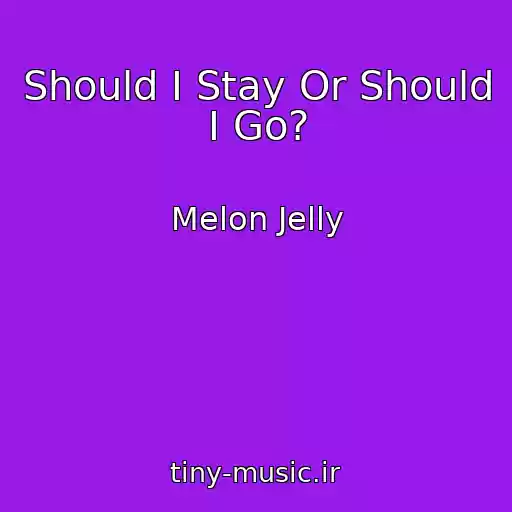 کاور آهنگ Should I Stay Or Should I Go? از Melon Jelly