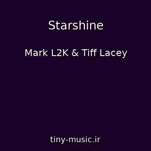 کاور آهنگ Starshine از Mark L2K & Tiff Lacey