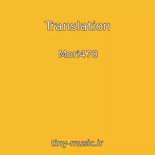 کاور آهنگ Translation از Mori470