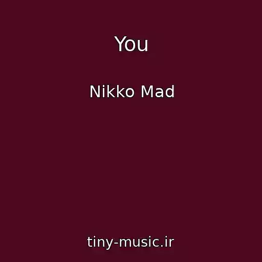 کاور آهنگ You از Nikko Mad