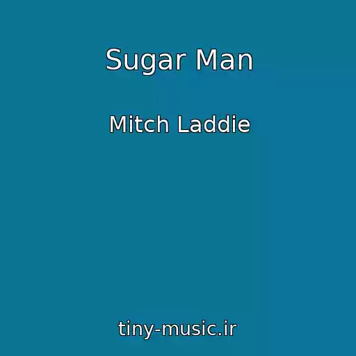 کاور آهنگ Sugar Man از Mitch Laddie