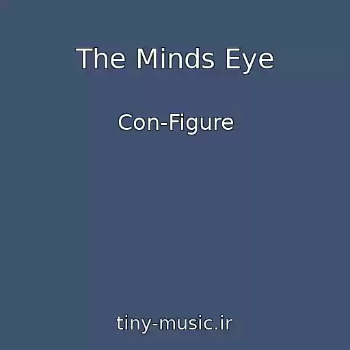 کاور آهنگ The Minds Eye از Con-Figure