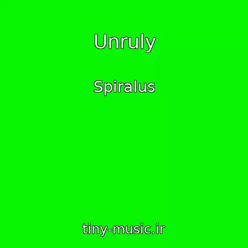 کاور آهنگ Unruly از Spiralus