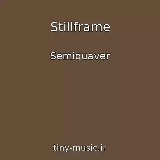 کاور آهنگ Stillframe از Semiquaver