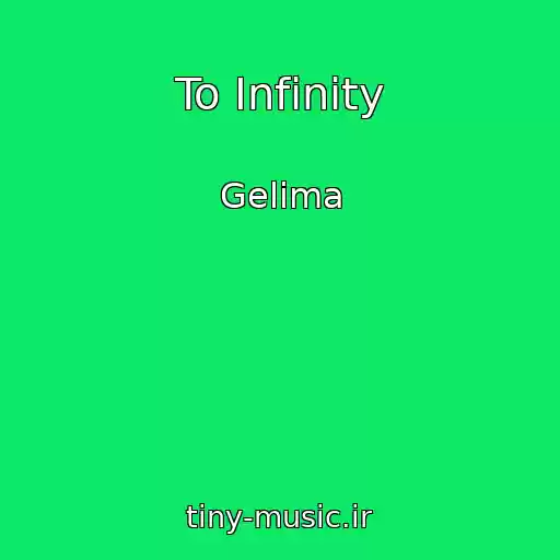 کاور آهنگ To Infinity از Gelima