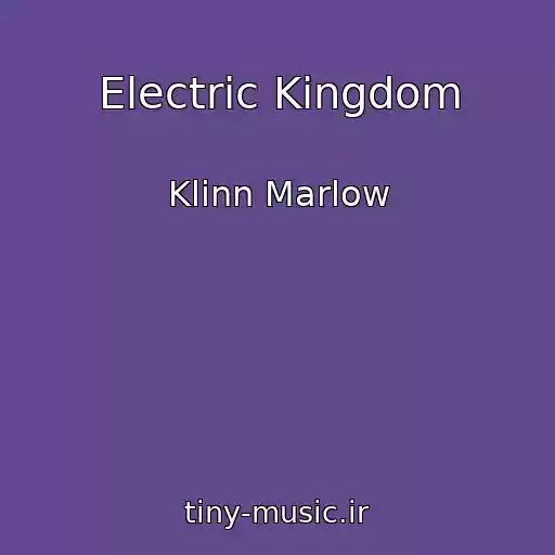 کاور آهنگ Electric Kingdom از Klinn Marlow