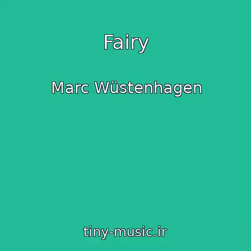 کاور آهنگ Fairy از Marc Wüstenhagen