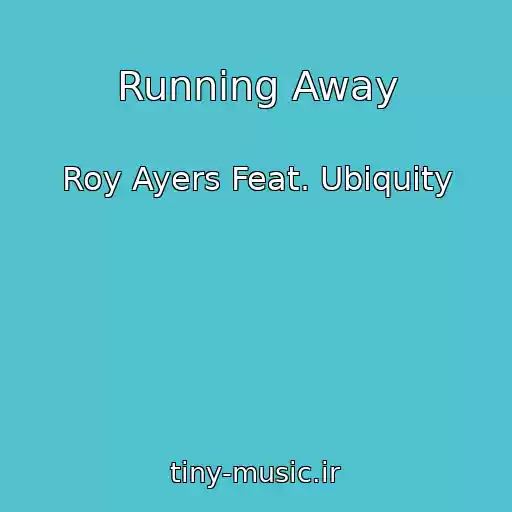 کاور آهنگ Running Away از Roy Ayers Feat. Ubiquity