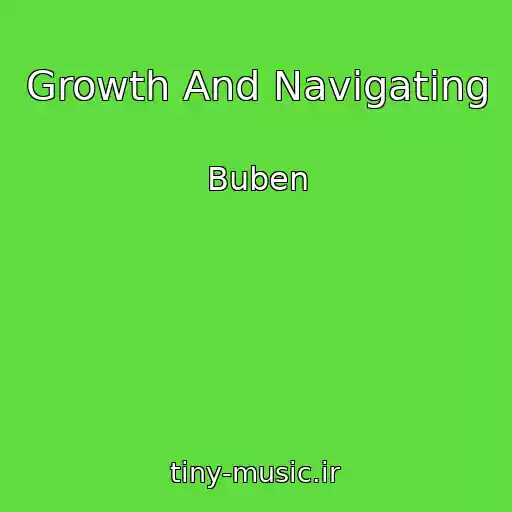 کاور آهنگ Growth And Navigating از Buben