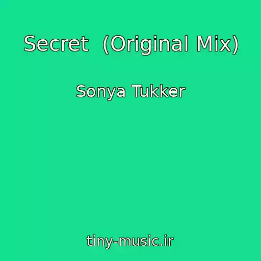 کاور آهنگ Secret  (Original Mix) از Sonya Tukker
