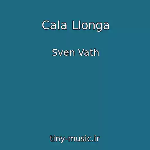 کاور آهنگ Cala Llonga از Sven Vath